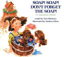 Soap! Soap! Don't Forget the Soap! cover