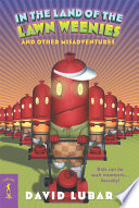 In the Land of the Lawn Weenies and Other Misadventures cover