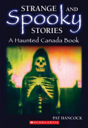 Strange and Spooky Stories: A Haunted Canada Book cover