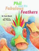 Phil and His Fabulous Feathers cover