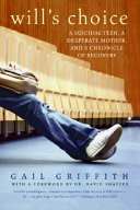 Will's Choice: A Suicidal Teen, a Desperate Mother, and a Chronicle of Recovery cover