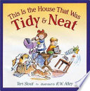 This Is the House That Was Tidy & Neat cover