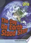The Day the Earth Stood Still: Earth's Movement in Space cover