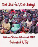 Our Stories, Our Songs: African Children Talk About AIDS cover