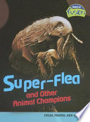 Super-Flea and Other Animal Champions: Cells, Tissues, and Organs cover