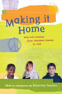 Making It Home: Real-Life Stories from Children Forced to Flee cover