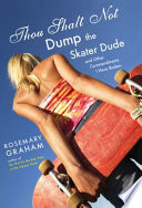 Thou Shalt Not Dump the Skater Dude and Other Commandments I Have Broken cover
