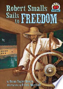 Robert Smalls Sails to Freedom cover