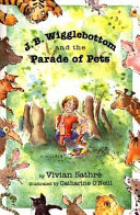 J.B. Wigglebottom and the Parade of Pets cover