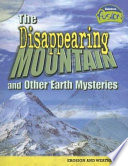 The Disappearing Mountain and Other Earth Mysteries: Erosion and Weathering cover