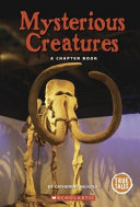 Mysterious Creatures: A Chapter Book cover