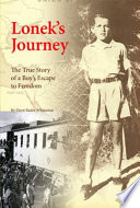 Lonek's Journey: The True Story of a Boy's Escape to Freedom cover