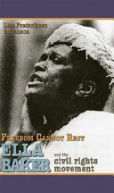 Freedom Cannot Rest: Ella Baker and the Civil Rights Movement cover