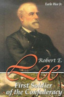 Robert E. Lee: First Soldier of the Confederacy cover