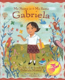 My Name Is Gabriela: The Life of Gabriela Mistral cover