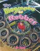 The Biography of Rubber cover