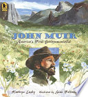 John Muir: America's First Environmentalist cover