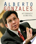 Alberto Gonzales: Attorney General cover