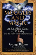 Muggles and Magic: An Unofficial Guide to J.K. Rowling and the Harry Potter Phenomenon cover