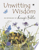 Unwitting Wisdom: An Anthology of Aesop's Fables cover