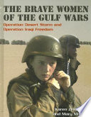 The Brave Women of the Gulf Wars: Operation Desert Storm and Operation Iraqi Freedom cover