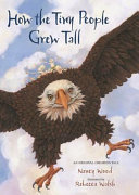 How the Tiny People Grew Tall: An Original Creation Tale cover