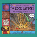 The Rock Factory: A Story About the Rock Cycle cover