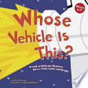 Whose Vehicle Is This? A Look at Vehicles Workers Drive--Fast, Loud, and Bright cover