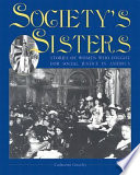 Society's Sisters: Stories of Women Who Fought for Social Justice in America cover