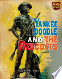 Yankee Doodle and the Redcoats: Soldiering in the Revolutionary War cover