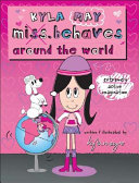Kyla May Miss.Behaves Around the World cover