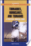 Tornadoes, Hurricanes, and Tsunamis: A Practical Survival Guide cover