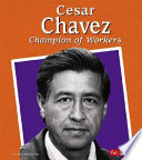 Cesar Chavez: Champion of Workers cover