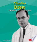 Charles Drew: Pioneer in Medicine cover