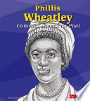 Phillis Wheatley: Colonial American Poet cover