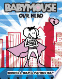 Babymouse: Our Hero! cover