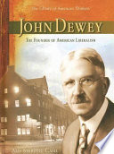 John Dewey: The Founder of American Liberalism cover
