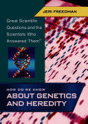 How Do We Know about Genetics and Heredity? cover