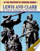 Lewis and Clark on Their Journey to the Pacific cover