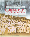 Fighting Racial Discrimination: Treating All Americans Fairly Under the Law cover