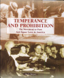 Temperance and Prohibition: The Movement to Pass Anti-Liquor Laws in America cover