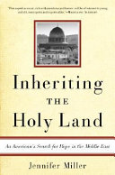 Inheriting the Holy Land: An American's Search for Hope in the Middle East cover