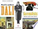 Salvador Dalí and the Surrealists: Their Lives and Ideas: 21 Activities cover
