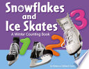 Snowflakes and Ice Skates: A Winter Counting Book cover