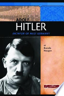 Adolf Hitler: Dictator of Nazi Germany cover