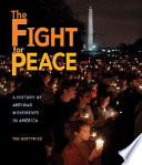 The Fight for Peace: A History of Anti-War Movements in America cover