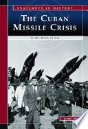 The Cuban Missile Crisis: To the Brink of War cover