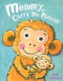 Mommy, Carry Me Please! cover