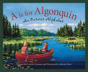 A Is for Algonquin: An Ontario Alphabet cover