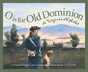 O Is for Old Dominion: A Virginia Alphabet cover